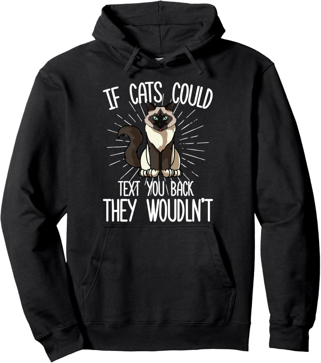 Wenn Birmakatzen Ihnen zurückschreiben könnten, würden sie e Pullover Hoodie