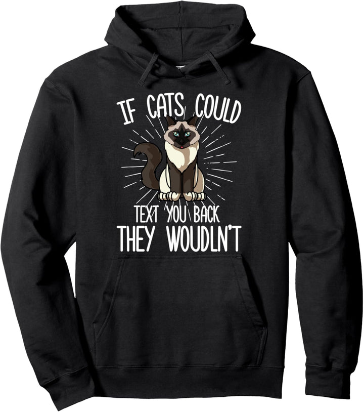 Wenn Birmakatzen Ihnen zurückschreiben könnten, würden sie e Pullover Hoodie