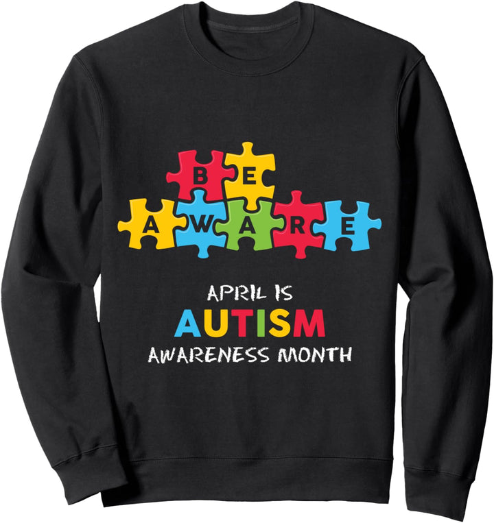Seien Sie sich bewusst April Autismus-Monat Sweatshirt