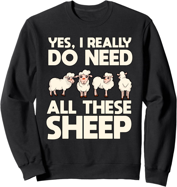 Ich brauche wirklich alle Schaf Schäfer Sachen Schaf Sweatshirt