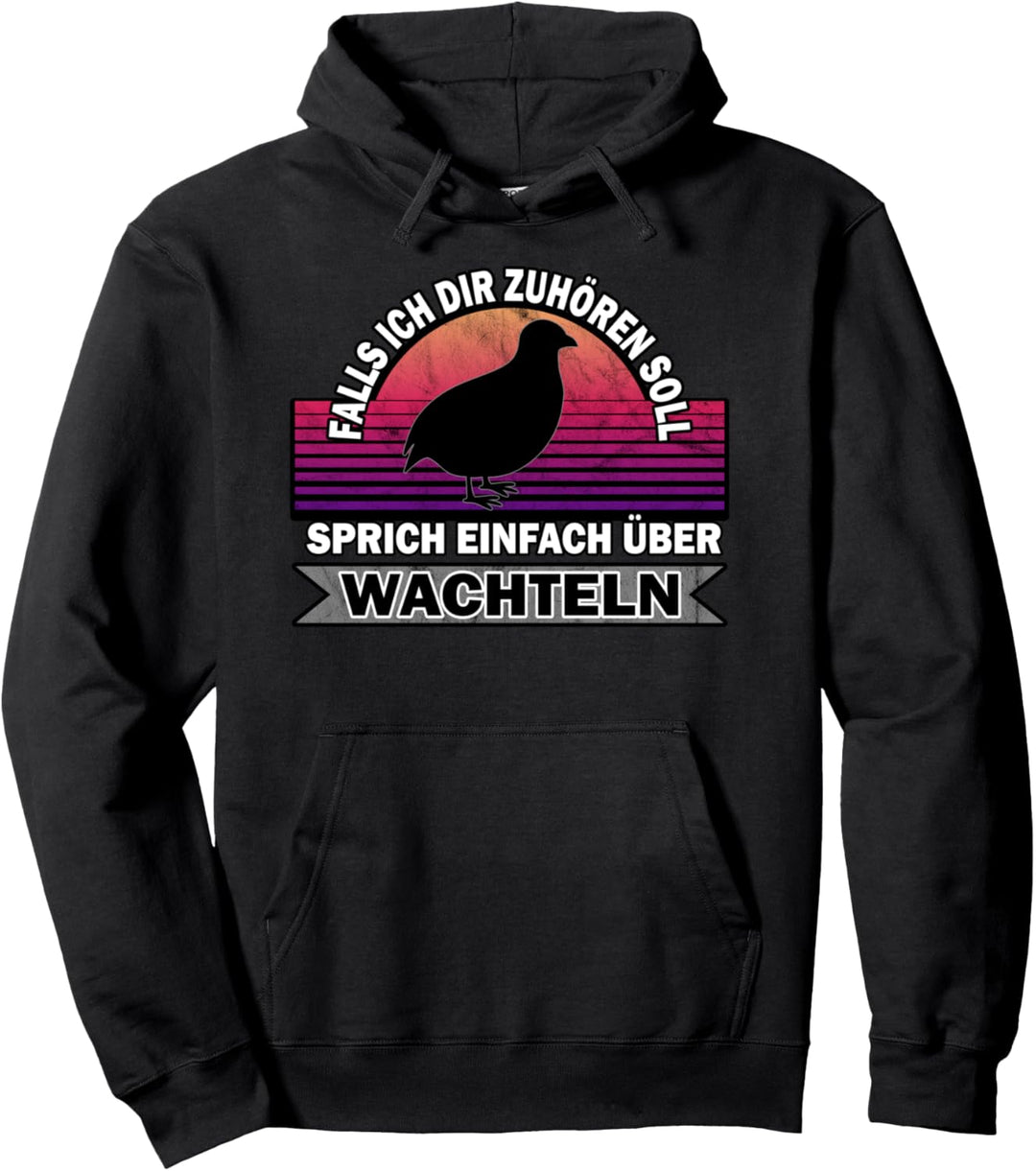 Wachteln Wachtel Besitzer Lustiger Spruch Wachtel Pullover Hoodie