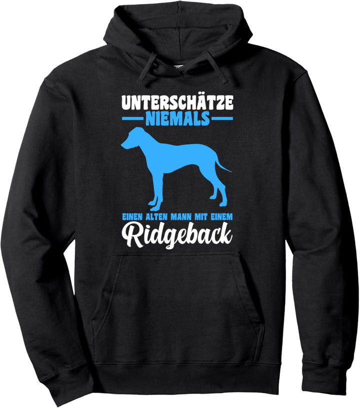 Unterschätze niemals einen alten Mann mit Ridgeback Pullover Hoodie