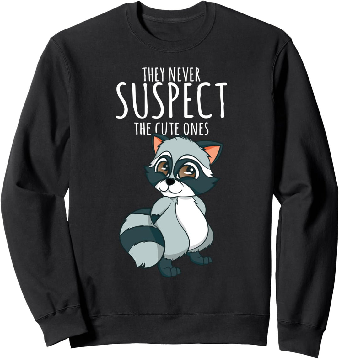 Raccoon Trash Panda - Verdächtige niemals die Guten Sweatshirt