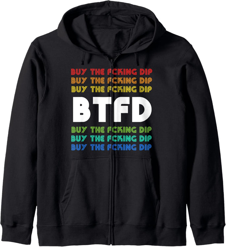 BTFD Buy The Dip Bitcoin Coin Blockchain Crypto Hodl BTC Kapuzenjacke