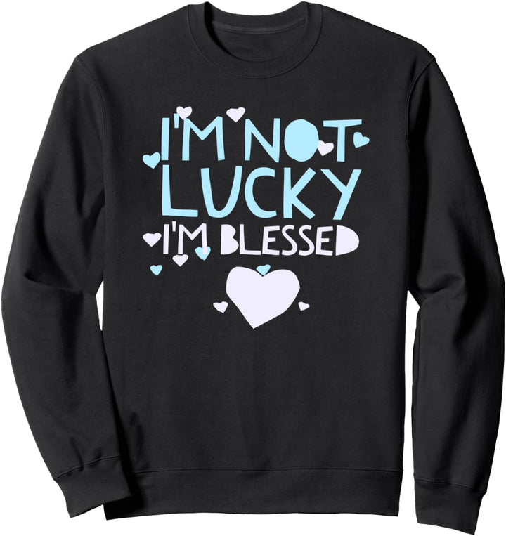 glücklich Selig Zitat/Glaubenssegen Religiöse Herzen Sweatshirt