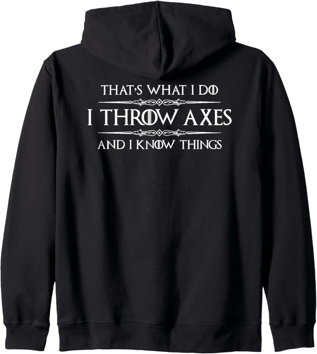 Axe Throwing Gifts - I Throw Axes & I Know Things Funny Kapuzenjacke