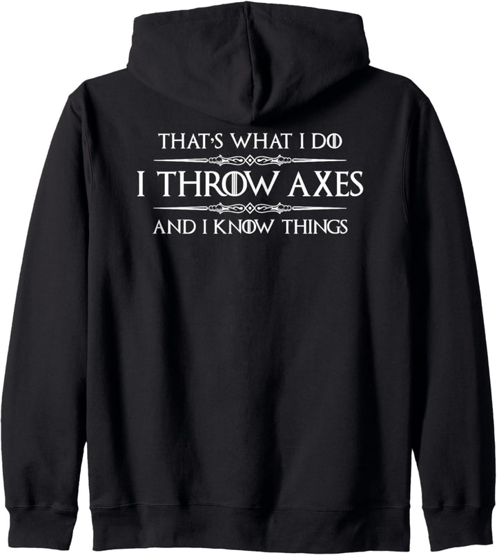 Axe Throwing Gifts - I Throw Axes & I Know Things Funny Kapuzenjacke