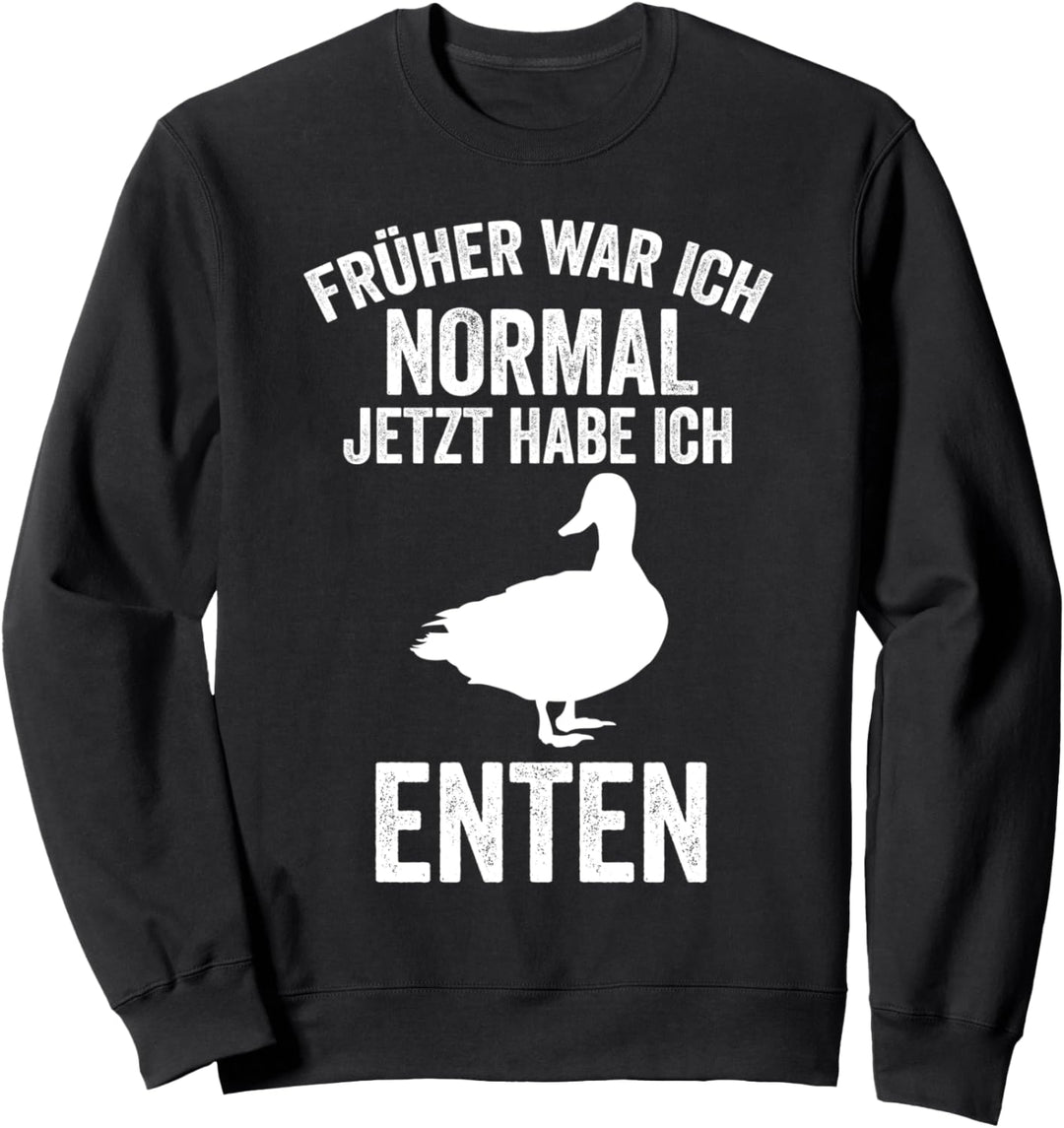 Ente Bauer Entenhalter Entenzucht Lustige Sprüche Sweatshirt