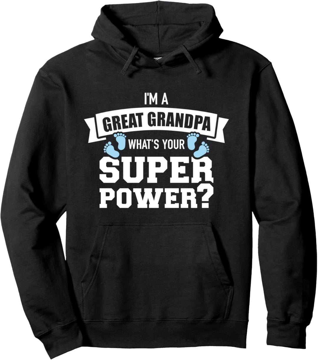 Ich bin ein Uropa was sind deine Superkräfte Pullover Hoodie