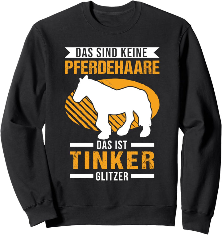 Tinker Glitzer Tinkerpferd Pferd Tinker Sweatshirt