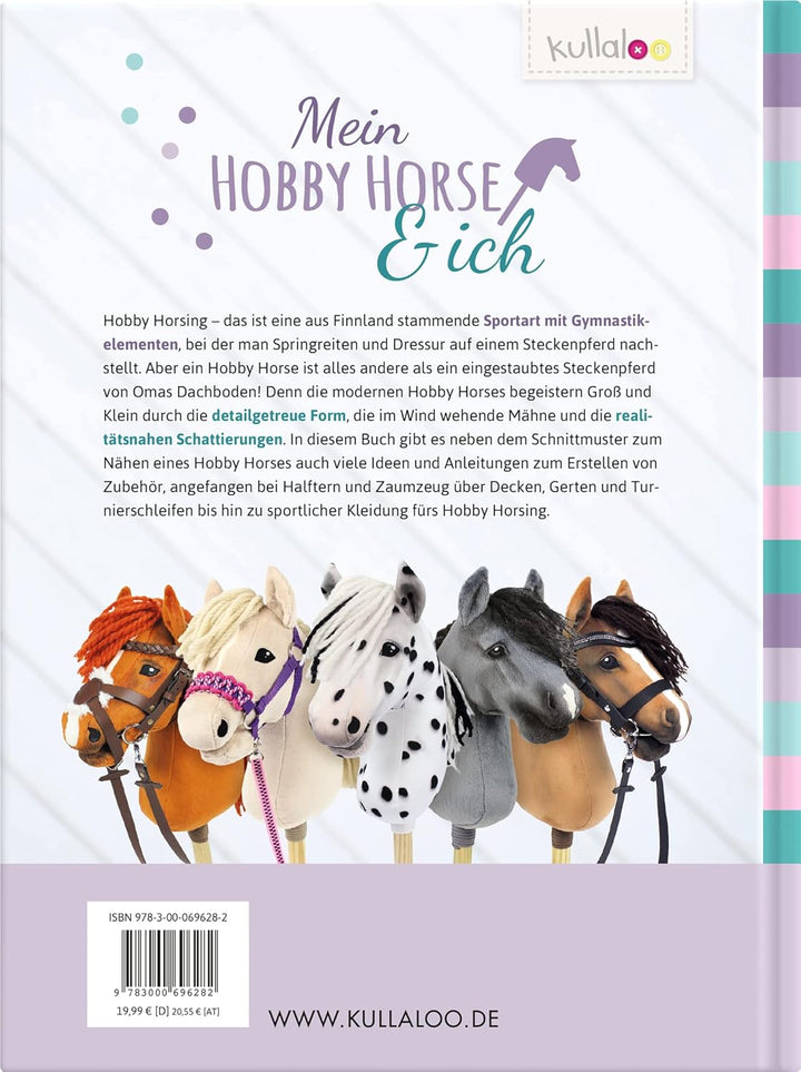 Mein Hobby Horse & ich: Nähen, Basteln, DIY rund ums Thema Steckenpferde, Gebundenes Buch