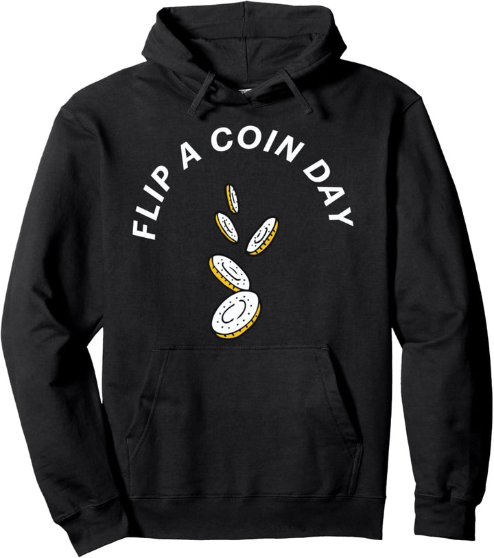 Flip A Coin Day Pullover Hoodie