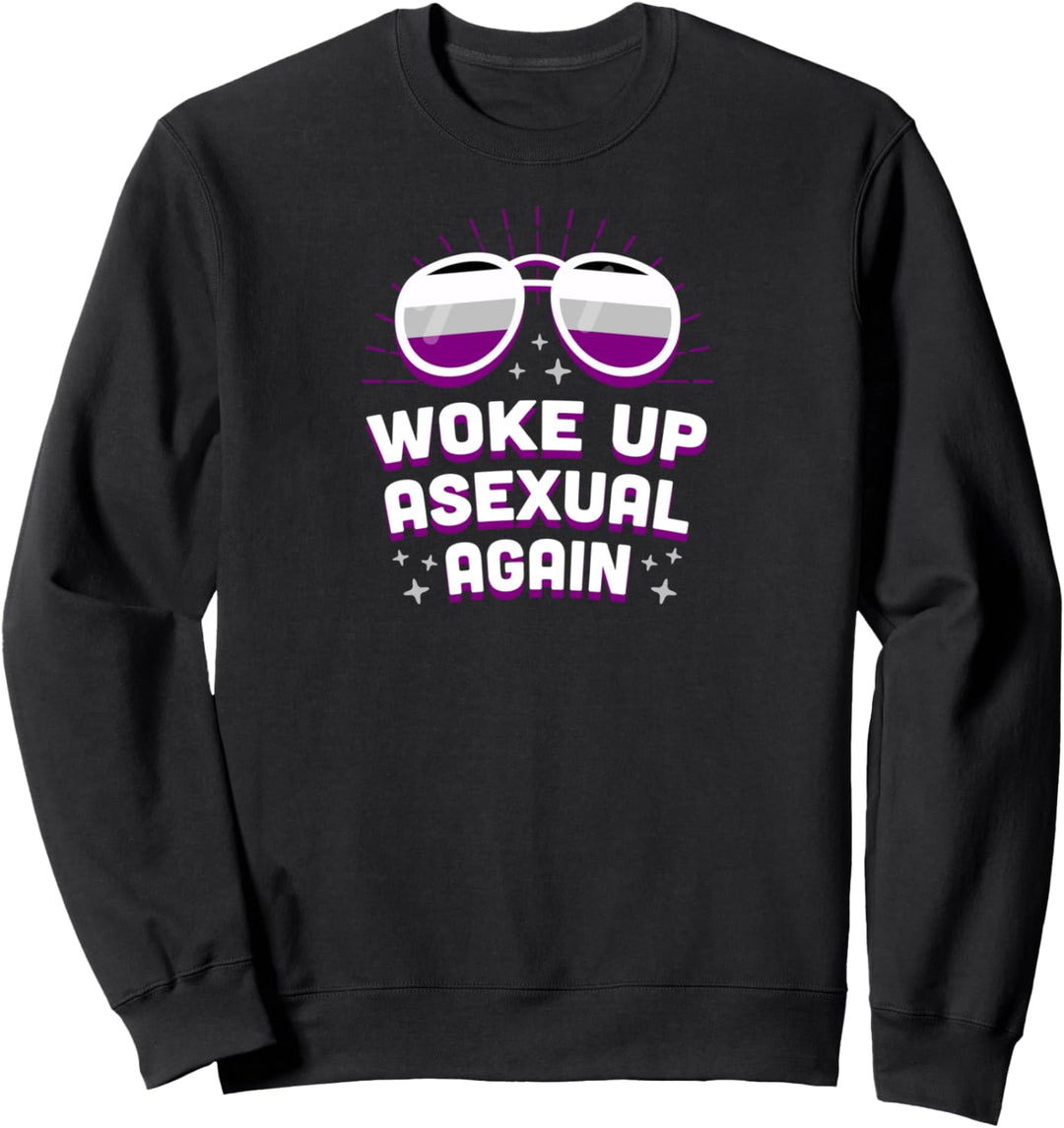 Woke Up Asexual Again Funny Trendy Ace Pride Flag Color Sweatshirt