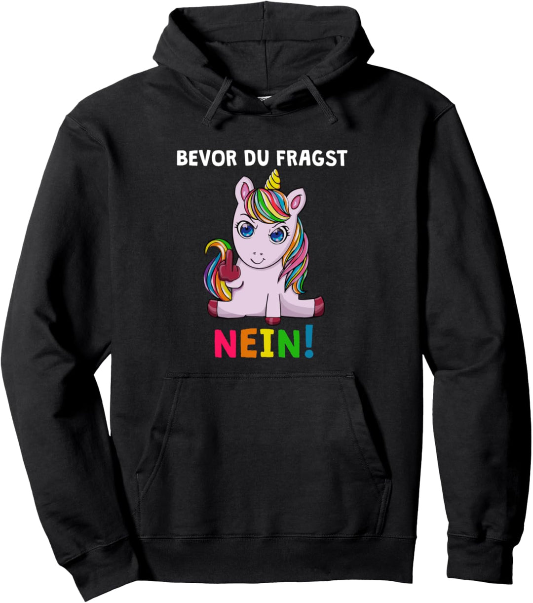 Bevor Du Fragst Nein Lustiges Unicorn Spruch Einhorn Pullover Hoodie