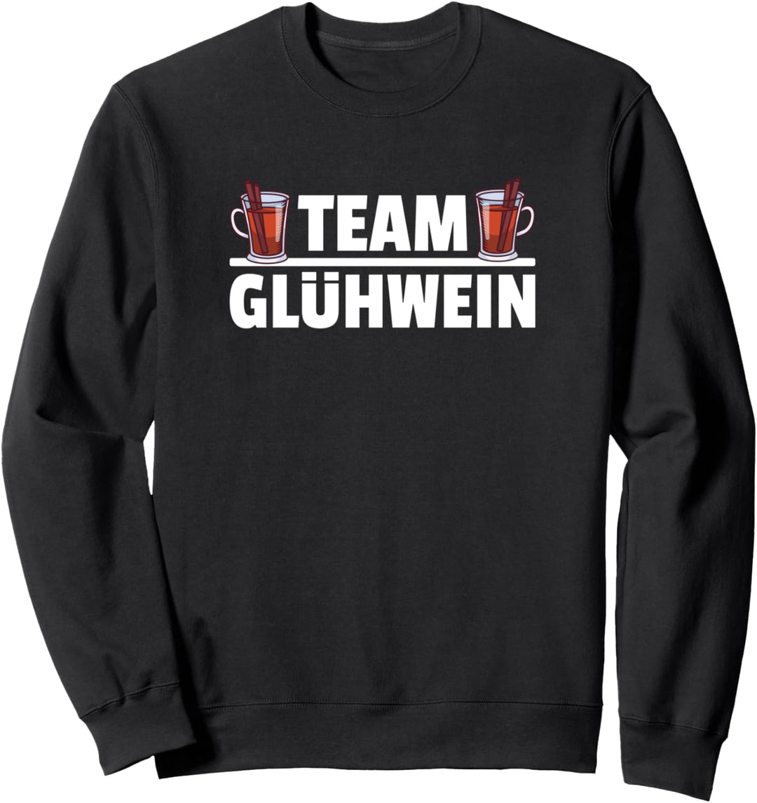 Team Glühwein Sprüche Weihnachtsmarkt Glühweinzeit Sweatshirt