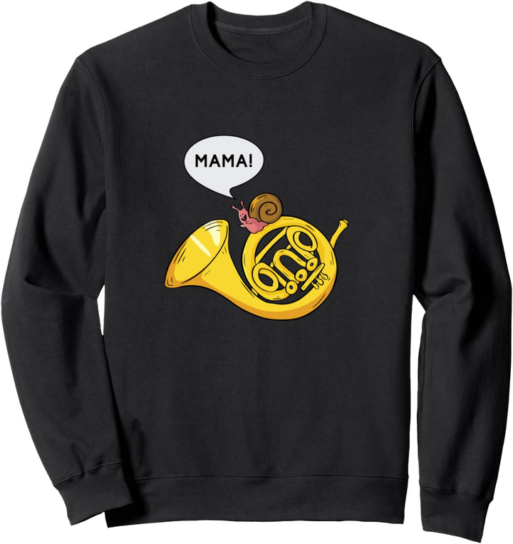Trompete Waldhorn Schnecke Horn Wortspiel Musiker Geschenk Sweatshirt