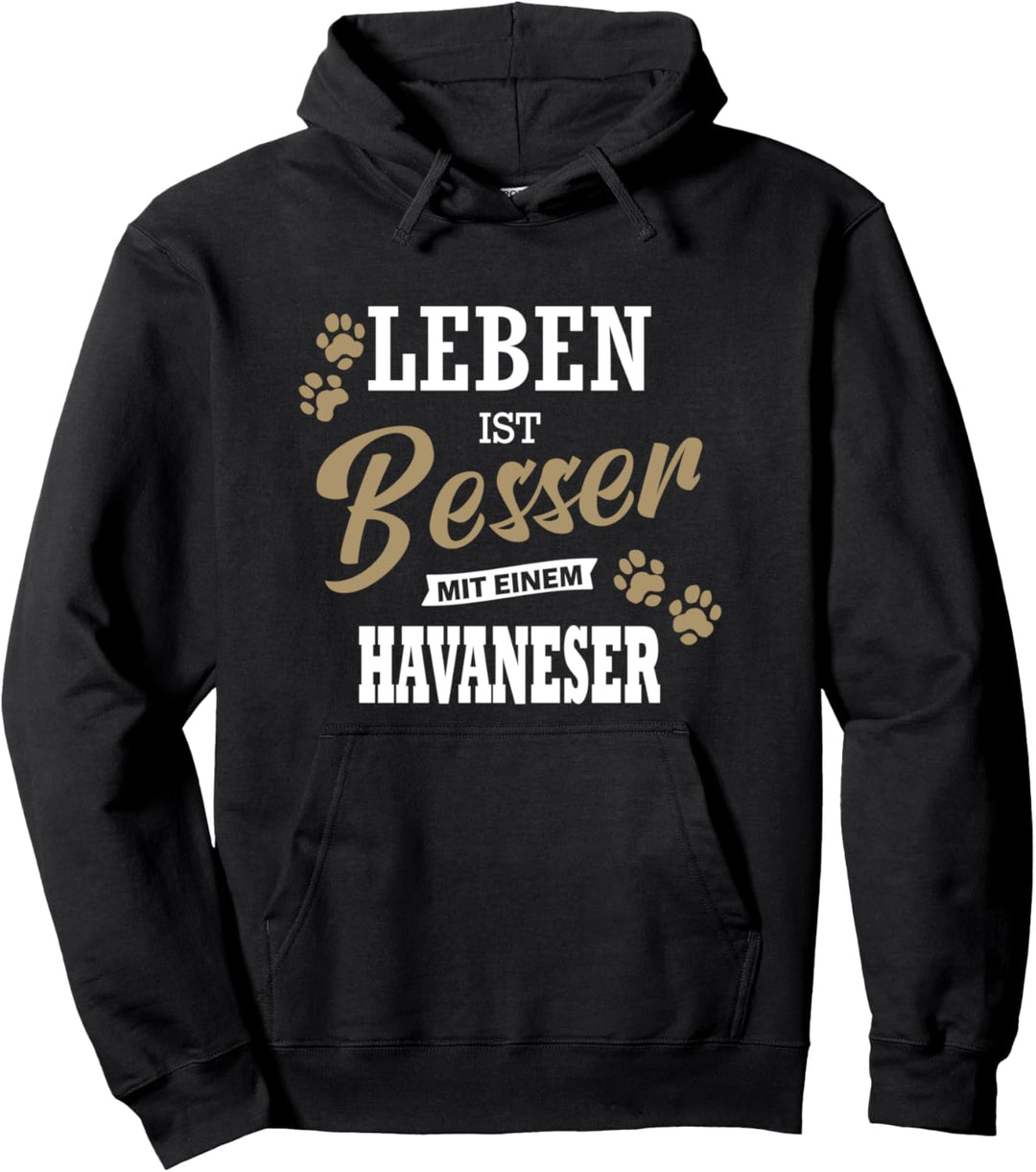 Leben Ist Besser Mit Einem Havaneser Hundemama Hundepapa Pullover Hoodie