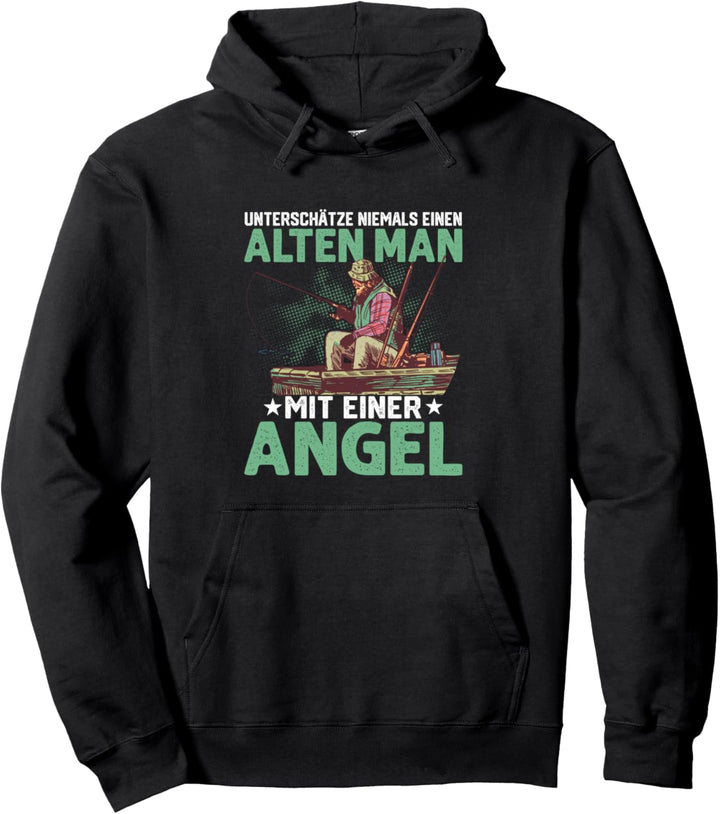 Unterschätze niemals einen alten Man mit einer Angel Angel Pullover Hoodie