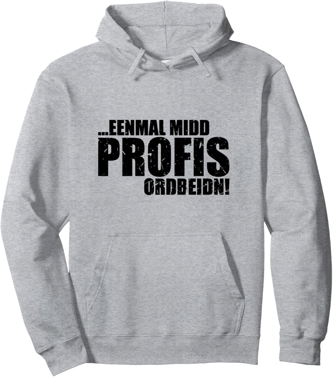 Einmal mit Profis arbeiten sächsisch Sachsen Ossi Pullover Hoodie
