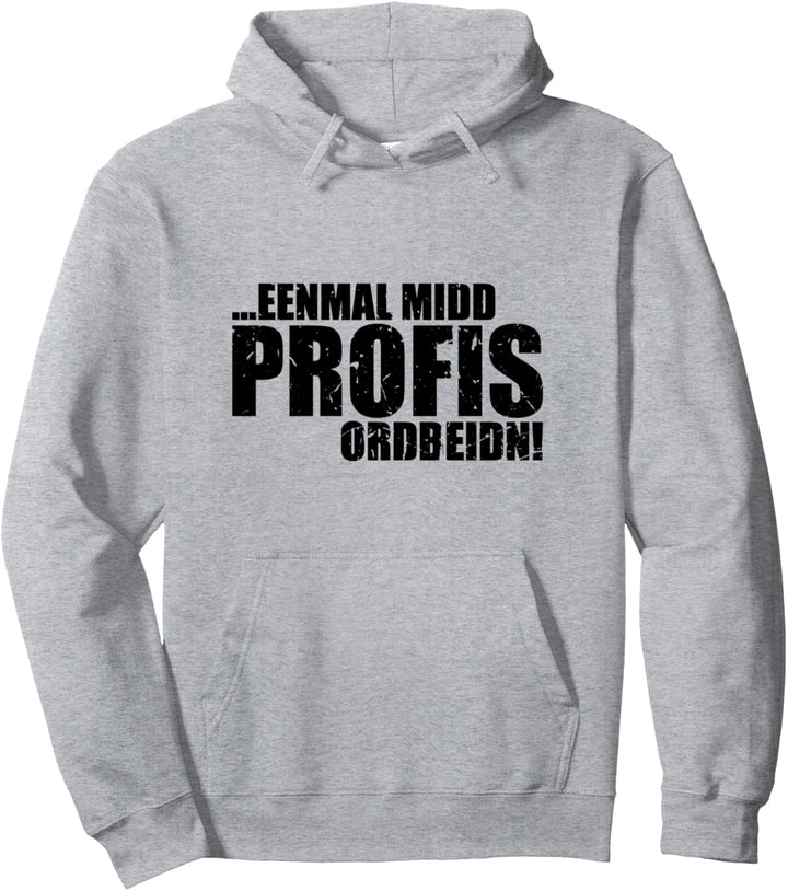 Einmal mit Profis arbeiten sächsisch Sachsen Ossi Pullover Hoodie