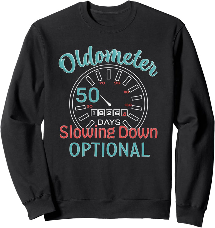 Lustiger Oldtimeter zum 50. Geburtstag ohne Verlangsamung Sweatshirt