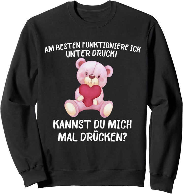 Witziger süsser Teddy Spruch Liebe Witz Sweatshirt