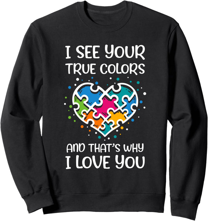 I See Your True Colors Herz-Puzzle-Stück Autismus Sweatshirt