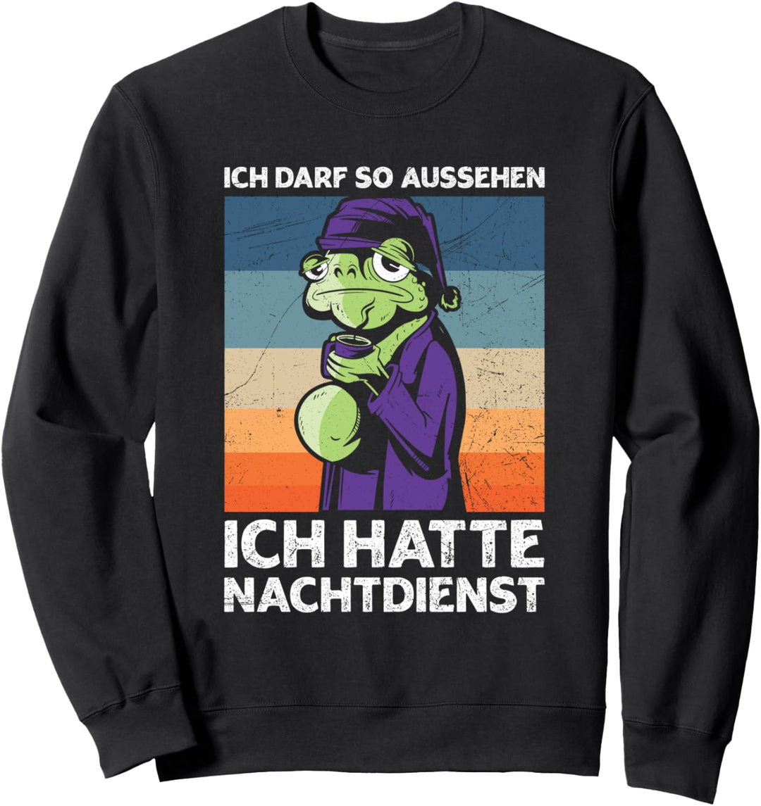 Ich Darf So Aussehen Ich Hatte Nachtdienst Müde Pflegekraft Sweatshirt