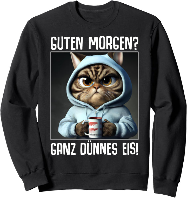 Kaffee Morgenmuffel Mitarbeiter Spruch Lustig Katze Geschenk Sweatshirt