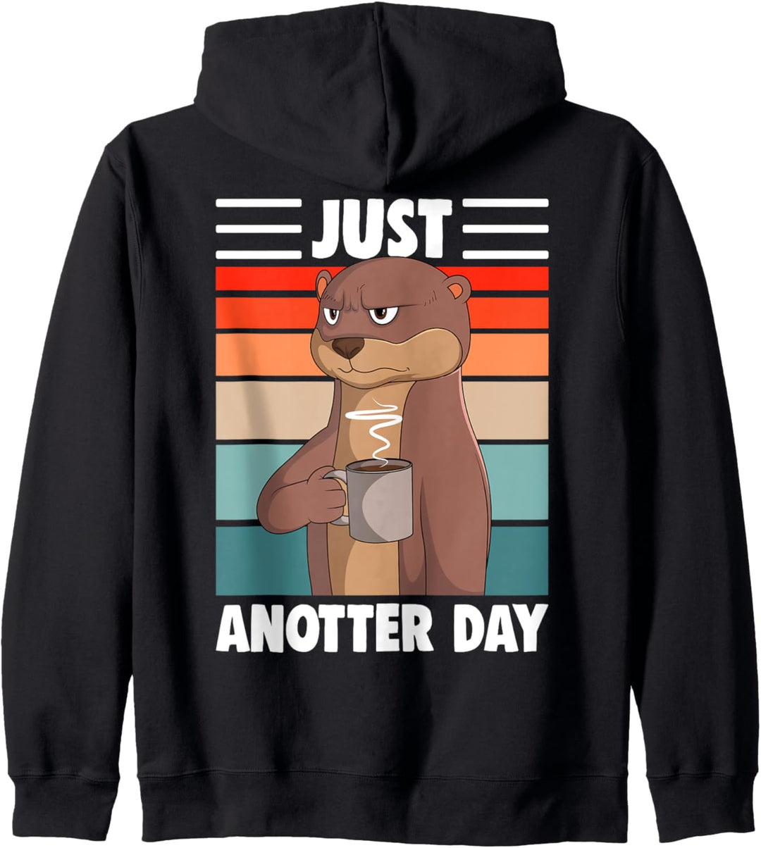 Just Anotter Day Otter Seeotter Männer Frauen Kapuzenjacke