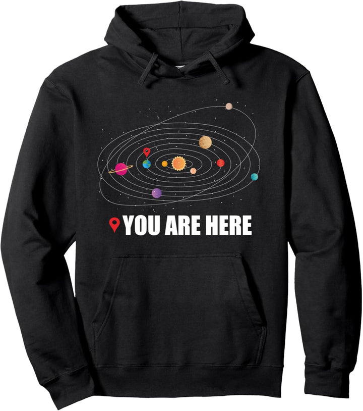 YOU ARE HERE Map Marker Planet Earth in Solar System Meme Pullover Hoodie