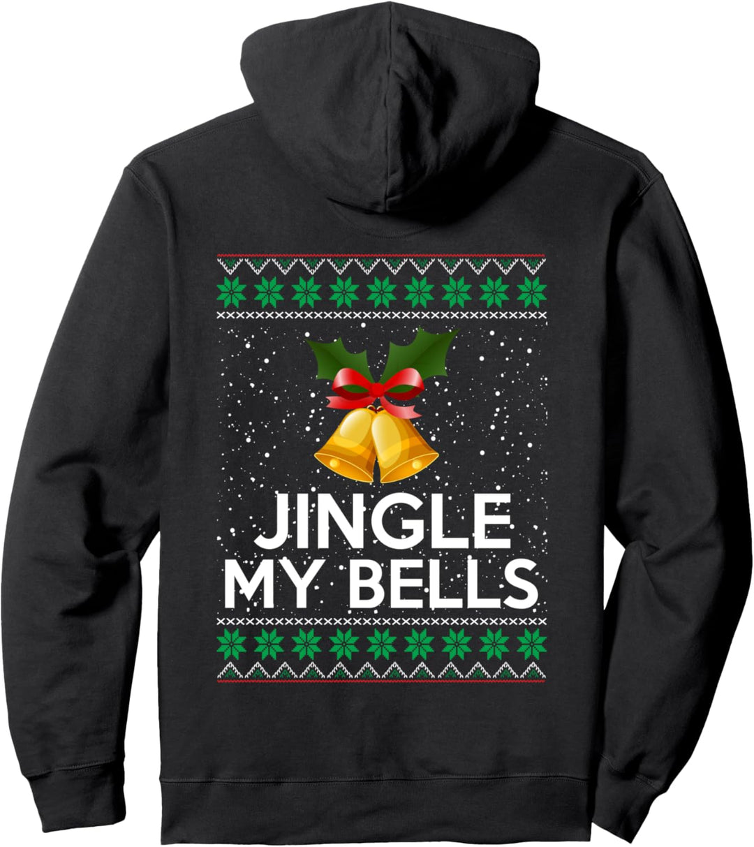 Lustige Weihnachtskleidung Jingle My Bells. Pullover Hoodie
