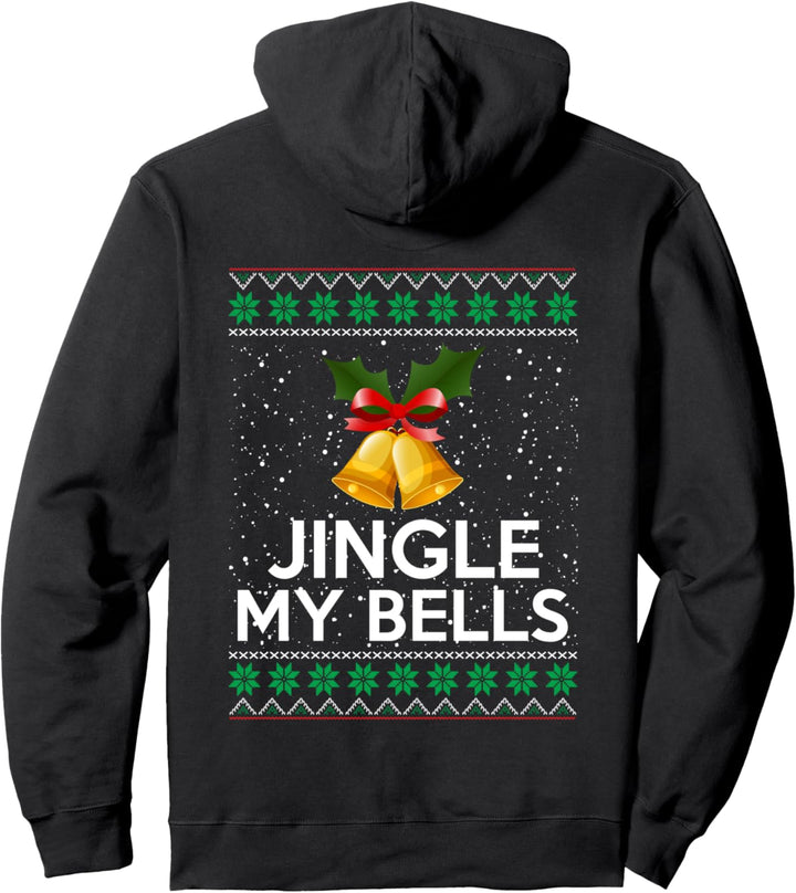 Lustige Weihnachtskleidung Jingle My Bells. Pullover Hoodie