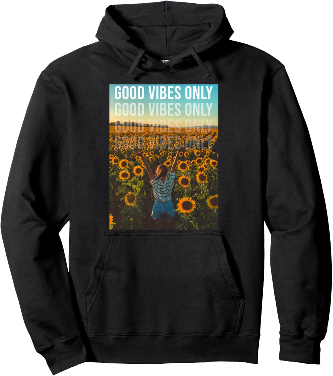 Good vibes only, Positive Vibes only Pullover Hoodie