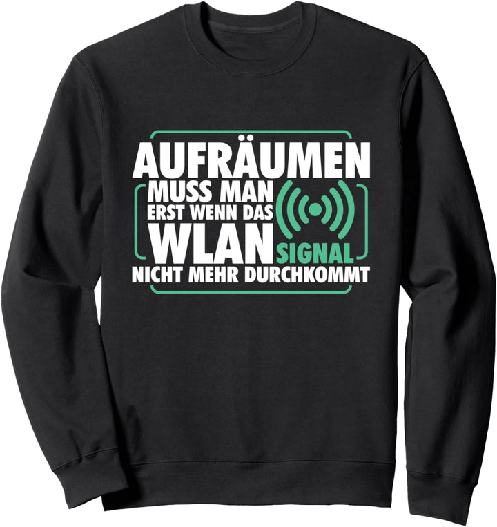 Aufräumen Internet Wifi Wlan Signal Haushalt Haushaltshilfe Sweatshirt