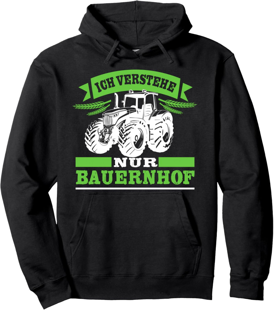 Landwirt Ich Verstehe Nur Bauernhof - Landwirtschaft Bauer Pullover Hoodie