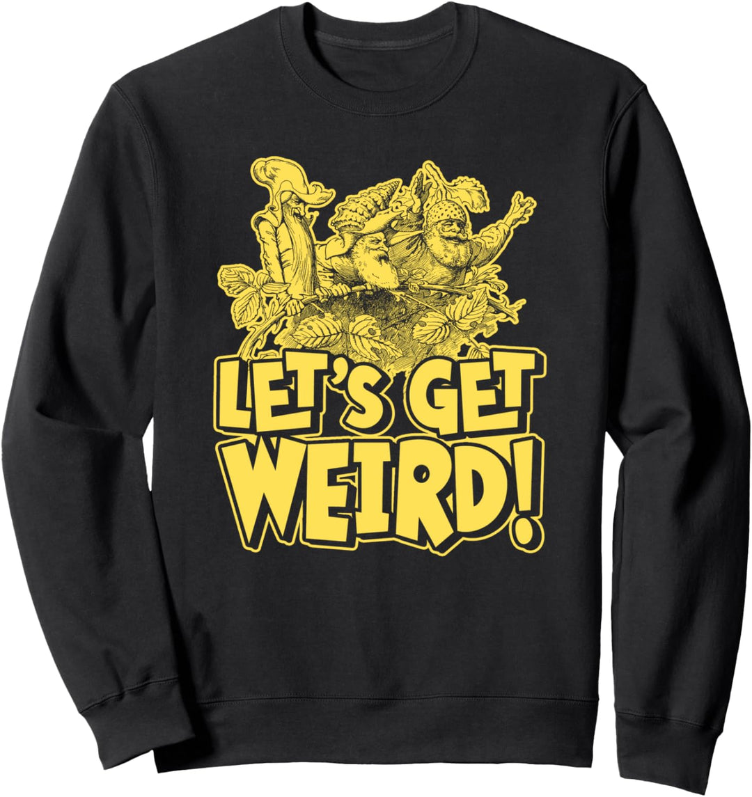 Let's Get Weird Cute Funny Gnome Party Graphic Sweatshirt