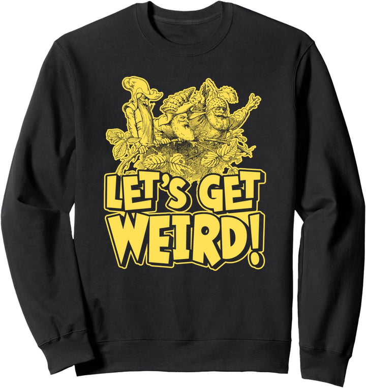 Let's Get Weird Cute Funny Gnome Party Graphic Sweatshirt