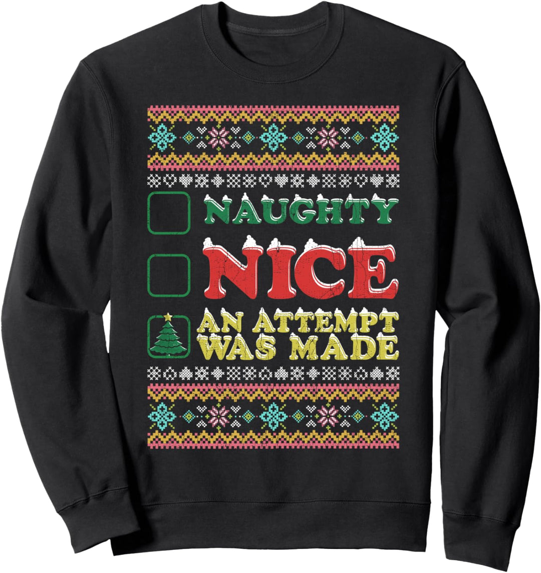 Böses Nizza Ein Versuch wurde zu Weihnachten hässlich gemach Sweatshirt