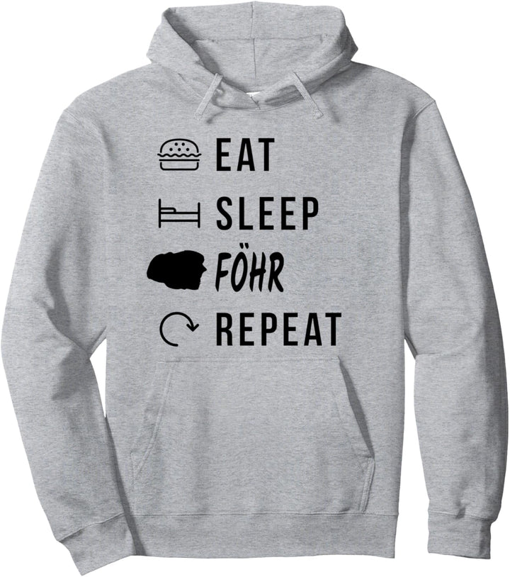Föhr Eat Sleep Repeat Insel Urlaub Nordseeinsel Pullover Hoodie