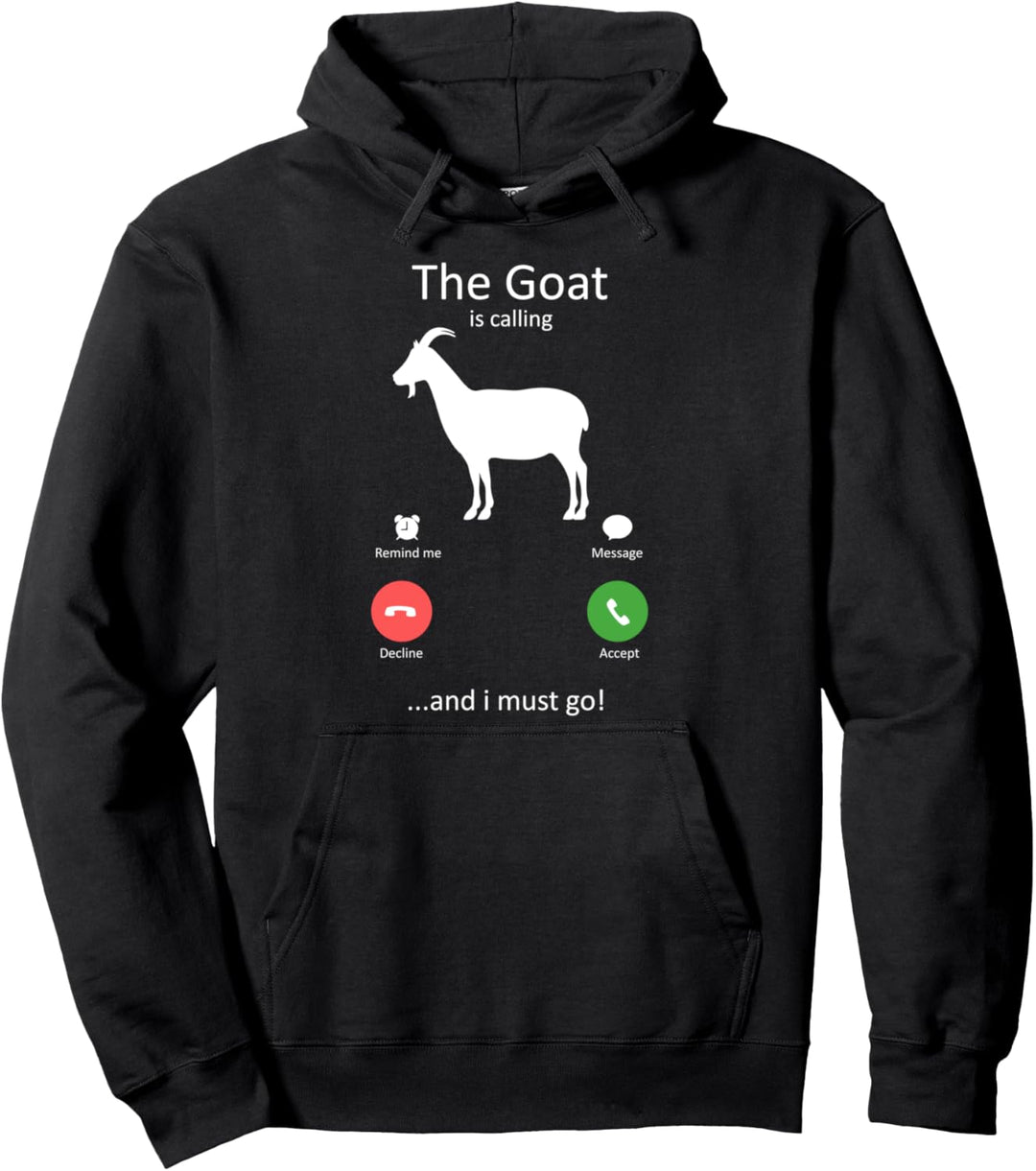 Die Ziege ruft und ich muss gehen Lustige Ziege Pullover Hoodie