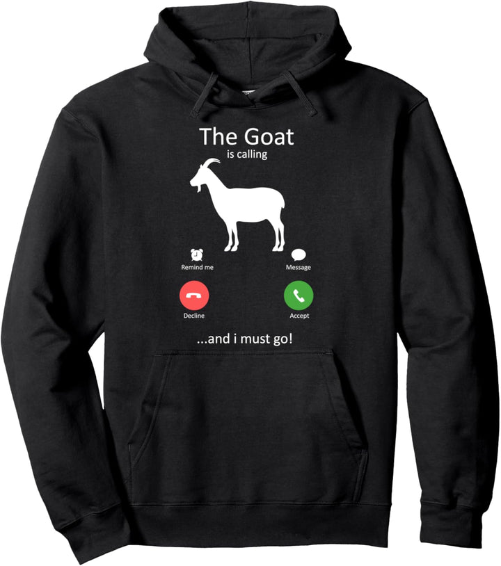 Die Ziege ruft und ich muss gehen Lustige Ziege Pullover Hoodie