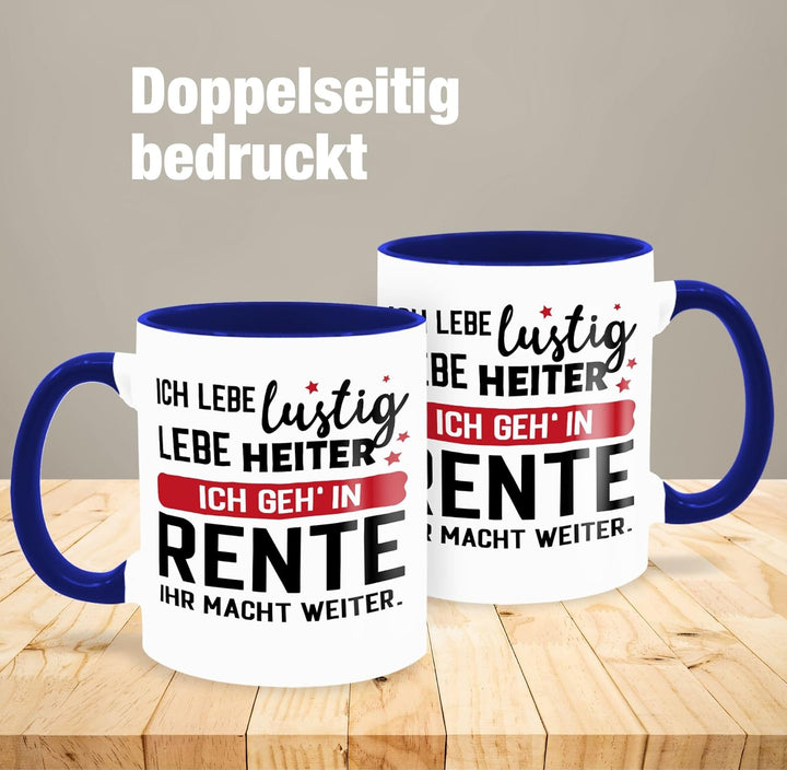 Tasse Tassen 325ml - Rentner - Ich geh in Rente - Ihr macht weiter. - 325 ml - Dunkelblau - rentenei