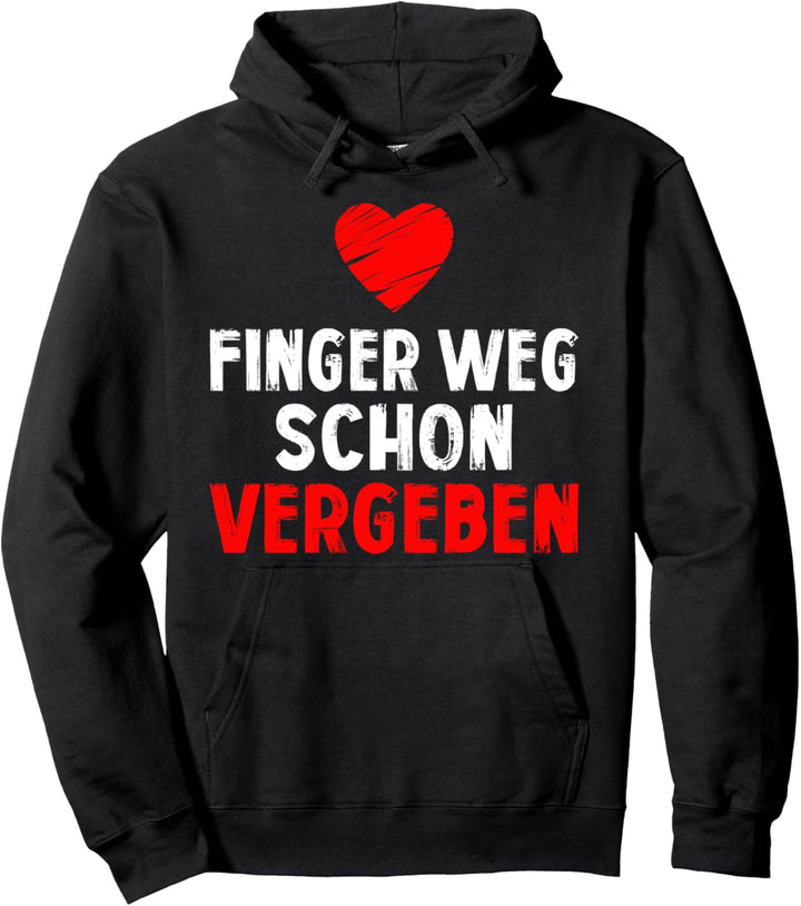 Finger weg schon vergeben Liebe Ehe Paar Pullover Hoodie