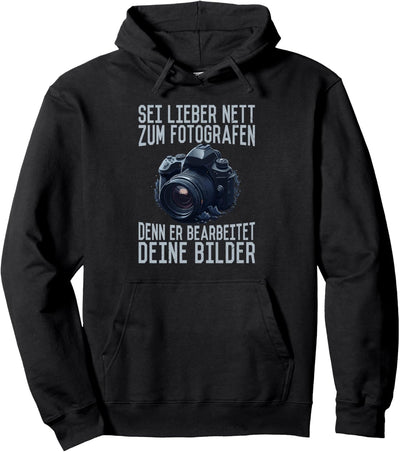 Lustiger Fotografen Spruch mit einer Kamera Fotografie Pullover Hoodie