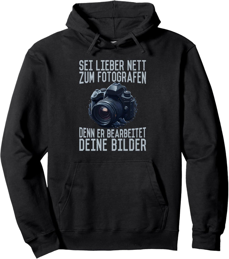 Lustiger Fotografen Spruch mit einer Kamera Fotografie Pullover Hoodie