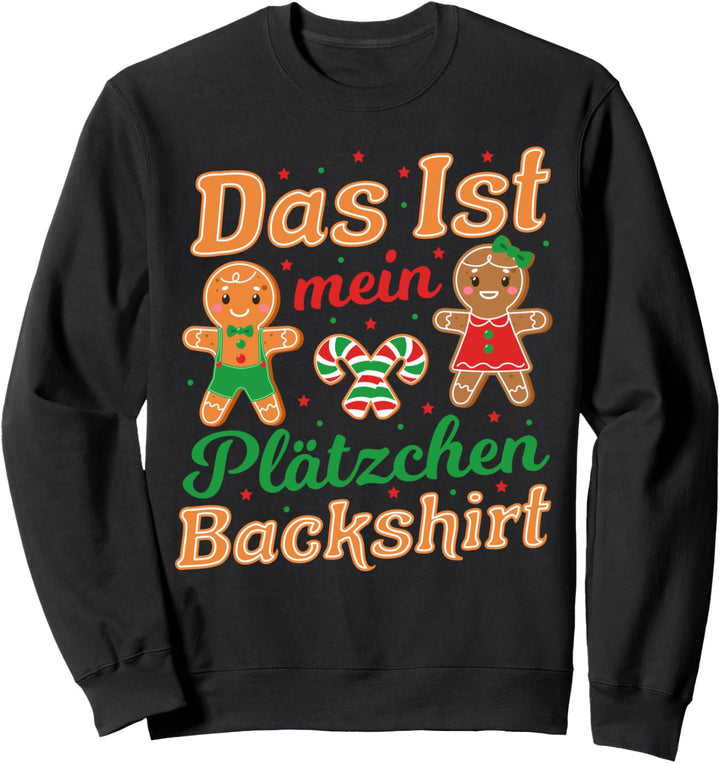 Kekse Backen für Weihnachten | Das ist mein Plätzchen Back Sweatshirt