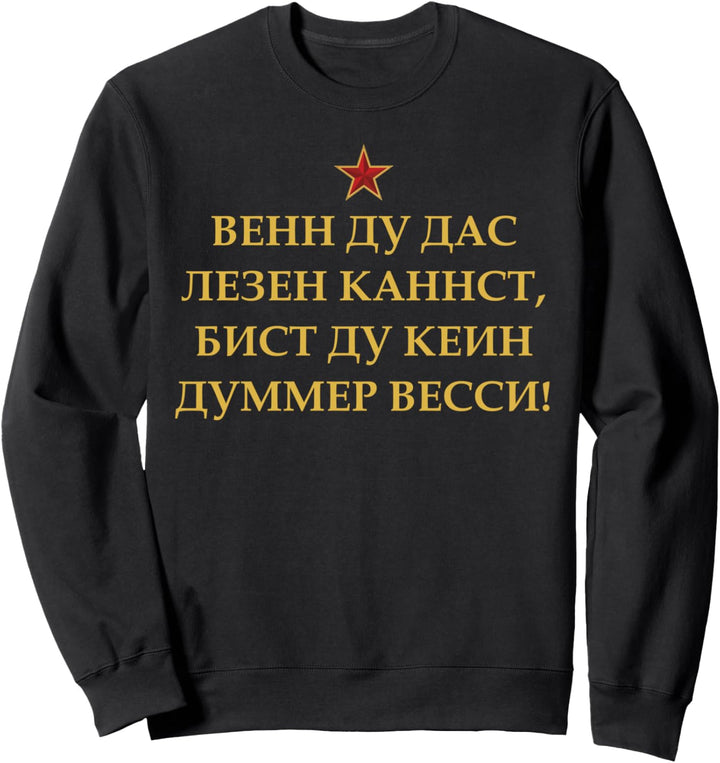 WENN DU DAS LESEN KANNST, BIST DU KEIN DUMMER WESSI OSTALGIE Sweatshirt