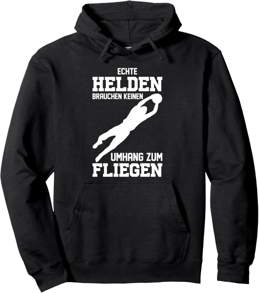Torwart Fussball Handball Torhüter Tor Spiel Spruch Pullover Hoodie