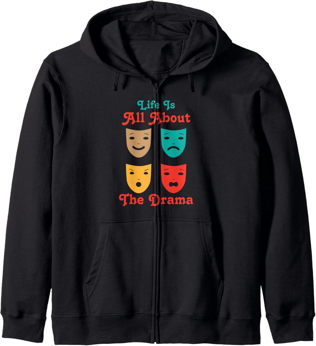 Theater - Life Is All About The Drama - Rezital - Theater Kapuzenjacke